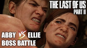 THE LAST OF US PART 2 Gameplay – ABBY VS. ELLIE BOSS BATTLE (Survivor Difficulty)