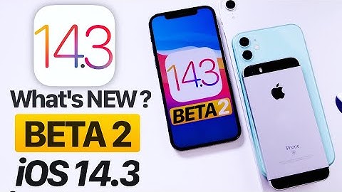 iOS 14.3 BETA 2 - What’s NEW?