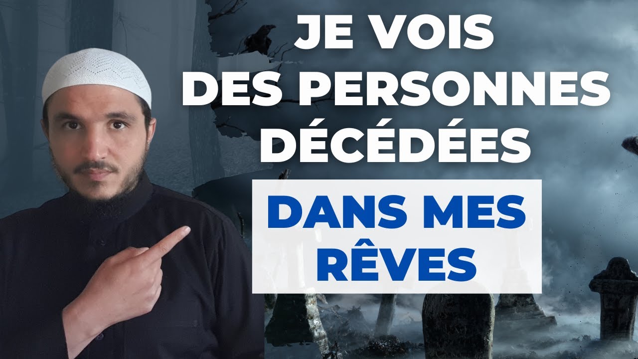 JE VOIS DES PERSONNES DÉCÉDÉES DANS MES RÊVES  QUE FAIRE ?