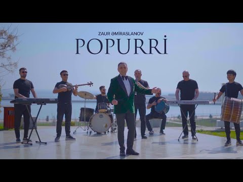 Zaur Əmiraslanov - Popurri (Rəsmi Musiqi Videosu)