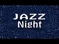 Night JAZZ Music - Relaxing Background Chill Out Music