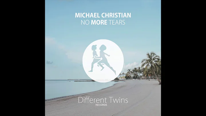 Michael Christian - No More Tears