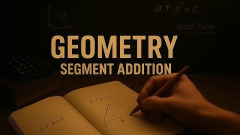 Geometry: The Easiest Way to Understand Segment Addition (No Stress!) #mathematics #geometry