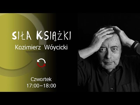                     Siła książki - Kazimierz Wóycicki - odc. 38
                              