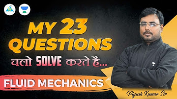 My 23 Questions | Fluid Mechanics | CH | Piyush Sir #gate2023  #chemicalengineering