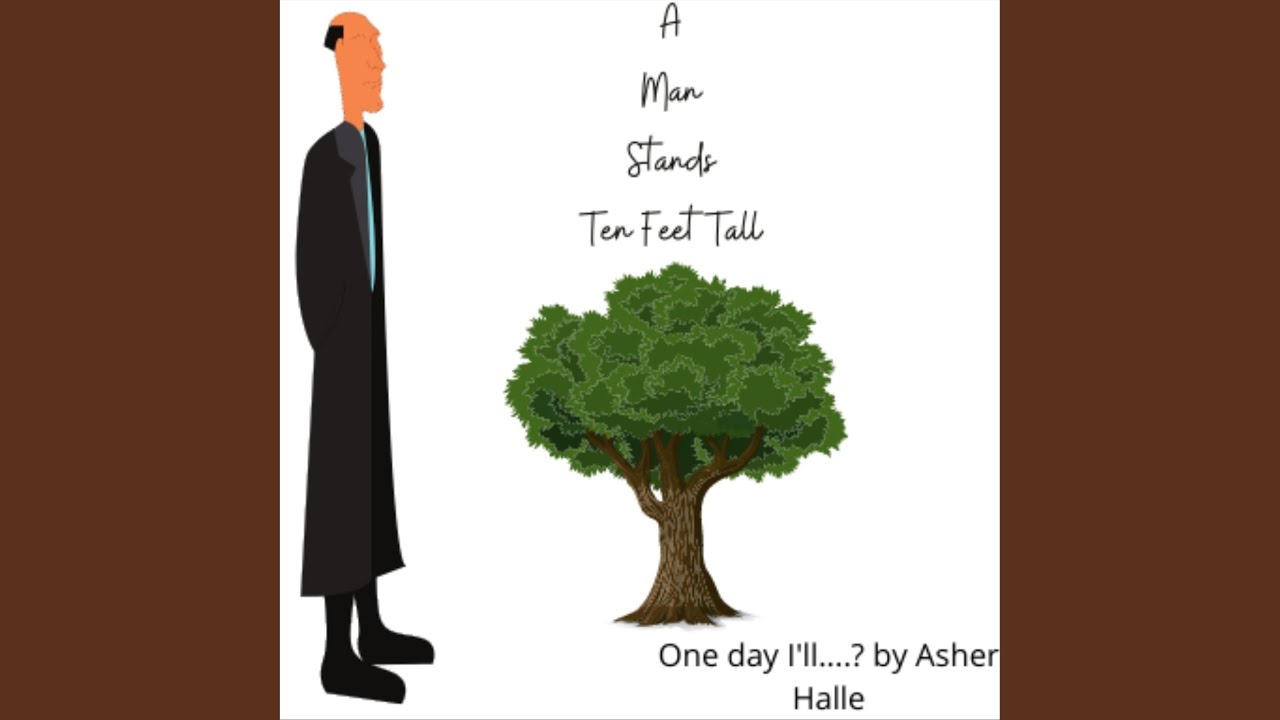 A Man Stands Ten Feet Tall YouTube