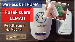 Cara memperbaiki WIRELESS BELL pintu rumah RUSAK error suara LEMAH | ganti komponen bell rumah rusak