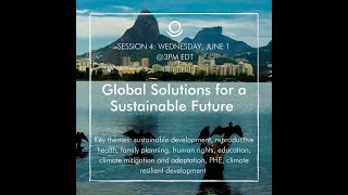 Session 4: Global Solutions for Sustainable Future