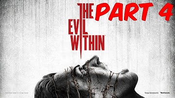 The Evil Within - Walkthrough - Part 4 - Chainsaw Guy Is Back!