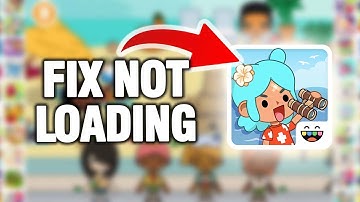 How To Fix And Solve Toca Boca World Game Not Loading