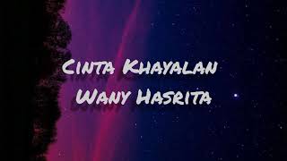 Wany Hasrita-cinta Khayalan  Lyrics Video 