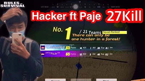 Hacker ft Paje 27kill | Rules of Survival