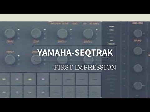 YAMAHA-SEQTRAK First Impression - YouTube