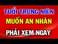 Tuổi Trung Niên Muốn An Nhàn Hạnh Phúc Phải Biết 8 Điều Này