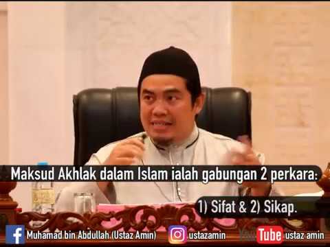 Ustaz Amin - Maksud Akhlak Dalam Islam
