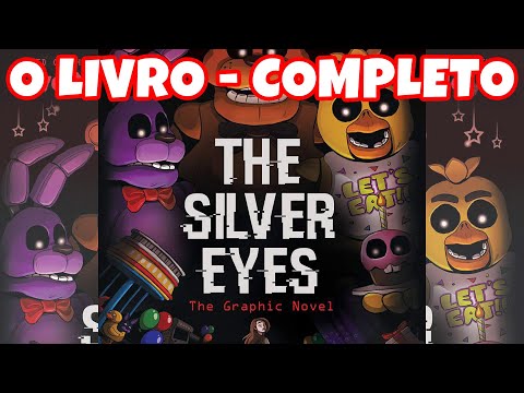 FNAF The Silver Eyes - COMPLETO, todos os Capítulos- Ravena Abluba -  Quadrinho do Fnaf em Português. 