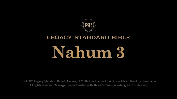 Nahum 3 - Legacy Standard Bible (LSB) - Audio