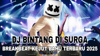 Dj Bintang di Surga cover BreakBeat kejut bahu 2025 