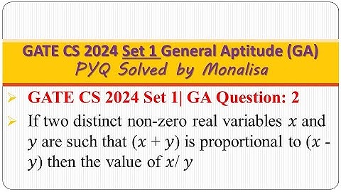 GATE CS 2024 Set 1| GA Question: 2 If two distinct non-zero real variables 𝑥 and 𝑦 are such that