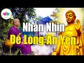 Nhẫn đi chuyện dữ hóa không - Nhẫn đi sẽ thấy trong lòng an vui - Audio Thanh Tịnh Tâm