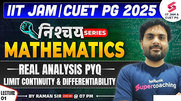 IIT JAM 2025 | CUET PG | Mathematics | Limit Continuity And Differentiability | Lec 01 | Raman Sir