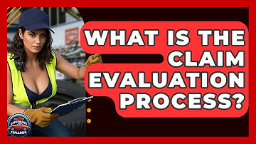 What Is The Claim Evaluation Process? - Auto Coverage Explained