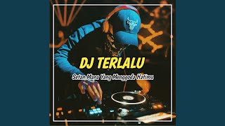 DJ Setan Mana Yang Menggoda Hatimu (Terlalu)