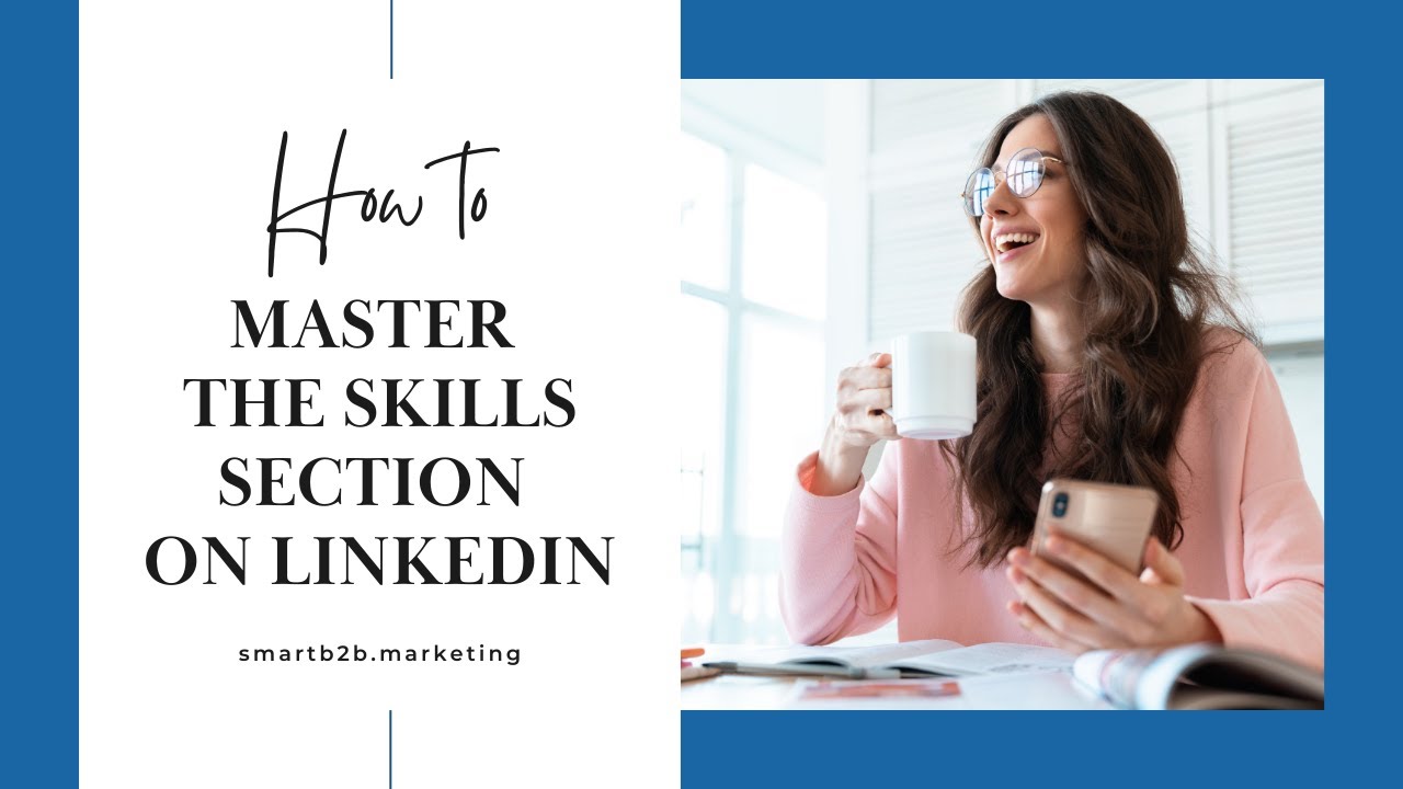 How to Master the Skills Section on LinkedIn - YouTube