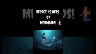 Mermaid Powers You Didn’t Know!