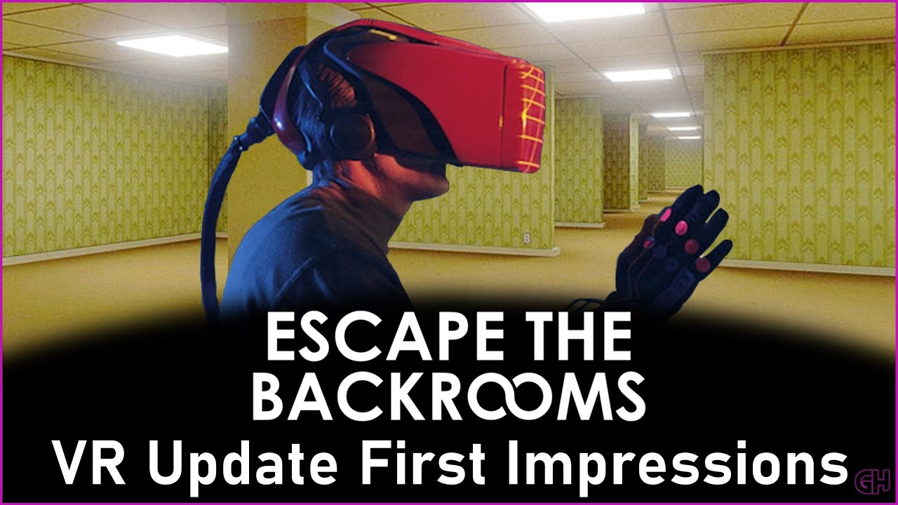 VR Update · Escape the Backrooms update for 24 March 2023 · SteamDB
