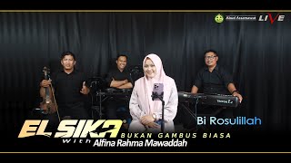 Bi Rosulillah || Alfina Rahma Mawaddah || EL SIKA