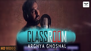 Presenting you official music video of new bengali song "class room"
by arghya ghoshal. ♪ available on itunes : https://apple.co/2zsu2vy
hungama https://...