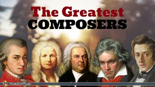 The Greatest Classical Composers