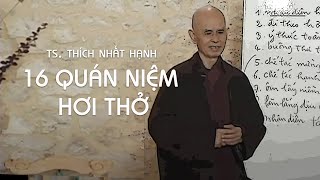 16 PHÉP QUÁN NIỆM HƠI THỞ ? THÍCH NHẤT HẠNH