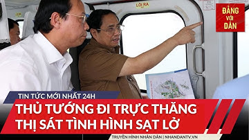 Tin tức mới nhất: Thủ tướng kiểm tra tình hình sạt lở ở Sóc Trăng, Bạc Liêu, Cà Mau | Đảng với Dân