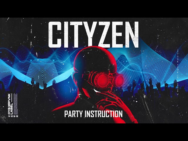 CITYZEN - Party Instruction