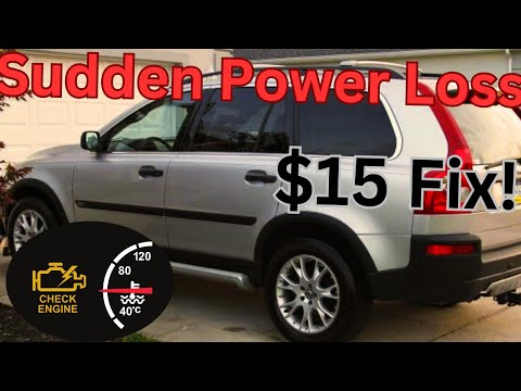 How to Fix 2004 Volvo XC90  Sudden Loss of Power. Less than $15