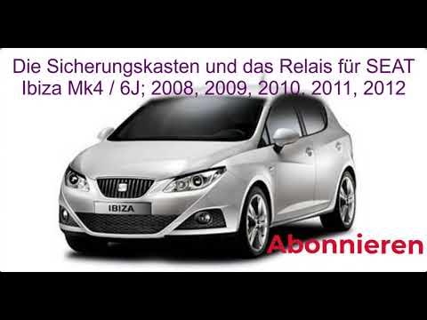 Die Sicherungskasten und das Relais für SEAT Ibiza Mk4 / 6J; 2008 / 2009 /  2010, 2011 / 2012 