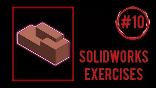 SolidWorks practice exercises for beginners || Exercise #10