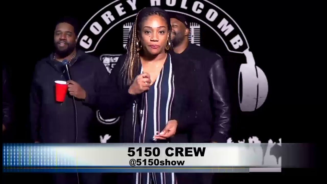 5150 Show w/Special Guests Tiffany Haddish, Godfrey, Zo Williams & Nate Jackson