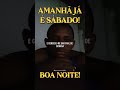 e amanhã fará um sábado melhor com fé em