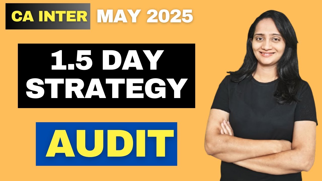 1.5 Day Strategy for CA INTER AUDIT May 2025 Exams - YouTube