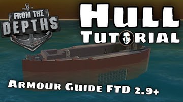 From the Depths Hull Tutorial - Armour Guide for FTD 3.0+ (Final release compatible)