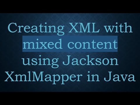 Creating XML with mixed content using Jackson XmlMapper in Java