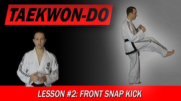 Front Snap Kick - Taekwon-Do Lesson #2