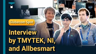 Globecom I Interview by TMYTEK, NI, and Allbesmart | mmW-OAI | TMYTEK