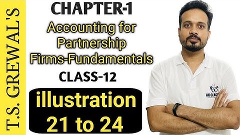 Class12||Accounting for Partnership Firms-Fundamentals||Ch1||illustration 21to24||T.S.GREWAL||RBSE||