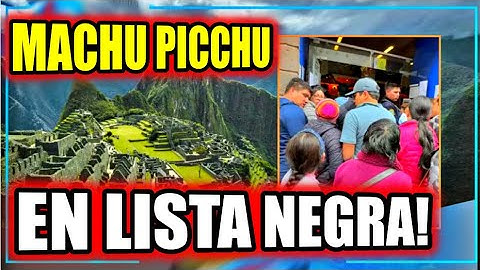 Machu Picchu entra a “lista negra”; así lo colocan como una lugar que no vale la pena visitar