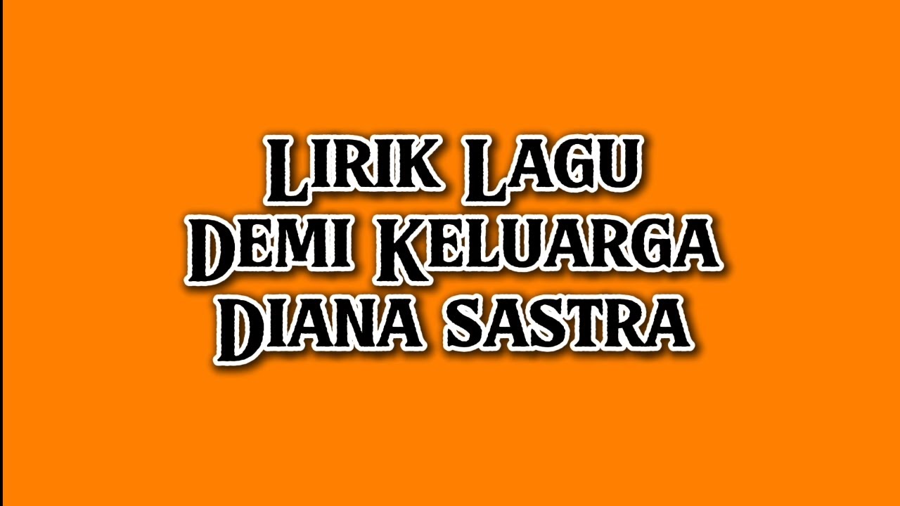 Demi Keluarga - Diana Sastra || Lirik Lagu Tarling 2025