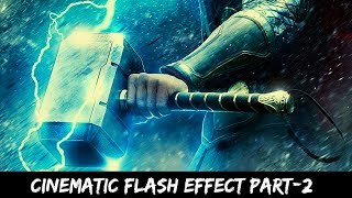 CINEMATIC FLASH EFFECT || VERSION - 2 || WITH TUTORIAL || MUST WATCH !!